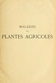 Cover of: Maladies des plantes agricoles et des arbres fruitiers et forestiers causées par des parasites végétaux by Ed Prillieux