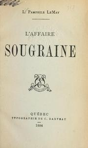 Cover of: L' affaire sougraine. by Pamphile Lemay