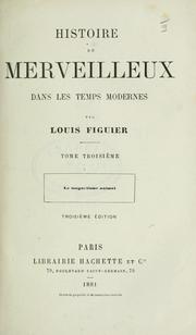 Cover of: Histoire du merveilleux dans les temps modernes. by Louis Figuier, Louis Figuier
