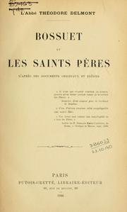Cover of: Bossuet et les saints peres, d'apres des documents originaux et inédits by Théodore Delmont