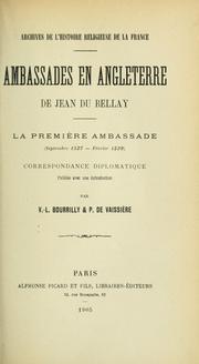 Cover of: Ambassades en Angleterre: la première ambassade, septembre 1527 - février 1529: correspondance diplomatique.  Publiée avec une introd. par V.L. Bourrilly & P. de Vaissière