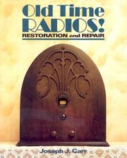 Cover of: Old time radios!: restoration and repair