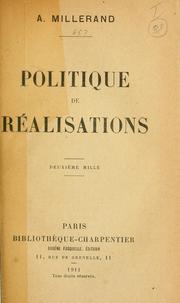 Cover of: Politique de réalisations [par] A. Millerand. by Alexandre Millerand