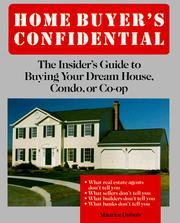 Cover of: Home buyer's confidential: the insider's guide to buying your dream house, condo, or co-op