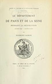 Le département de Paris et de la Seine pendant la révolution by Sigismond Lacroix