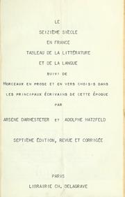 Cover of: Le seizième siècle en France: tableau de la littérature et de la langue ; suivi de, Morceaux en prose et en vers choisis dans les principaux écrivains de cette époque