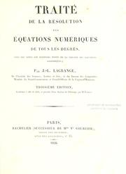 Cover of: Traité de la résolution des équations numériques de tous les degrés.: Avec des notes sur plusieurs points de la théorie des équations algébriques.