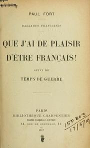 Cover of: Que j'ai de plaisir d'être français!  Suivi de Temps de guerre.