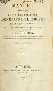 Cover of: Manuel historique du système politique des états de l'Europe et de leurs colonies, dupuis la découverte des Deux Indes.