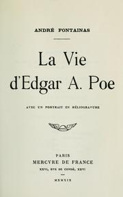 Cover of: La vie d'Edgar A. Poe: avec un portrait en hélio gravure