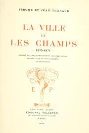 Cover of: La ville et les champs 1870-1871 by Jérôme Tharaud