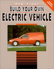 Cover of: Build your own electric vehicle by Bob Brant