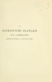 Cover of: Le patriotisme français en Lorraine antérieurement à Jeanne d'Arc by Pange, Maurice comte de