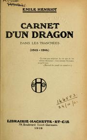 Cover of: Carnet d'un dragon dans les tranchées, 1915-1916 by Henriot, Émile