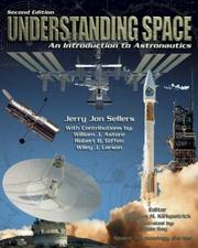 Cover of: Understanding Space  by William J. Astore, Jerry Jon Sellers, William J. Astore, Robert B. Giffen, Wiley Larson