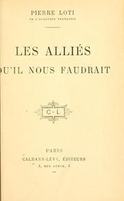 Cover of: alliés qu'il nous faudrait [par] Pierre Loti.