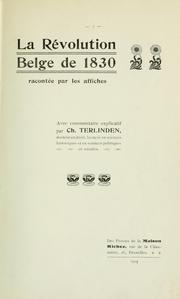 Cover of: La Révolution belge de 1830, racontée par les affiches.
