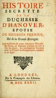 Cover of: Histoire secrètte de la Duchesse d'Hanover, épouse de Georges 1, roi de la Grande Bretagne.