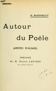 Cover of: Autour du poële: contes d'Alsace [par] H. Rosnoblet.  Préf. d'Ernest Lavisse