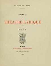 Histoire du Théâtre-lyrique 1851-1870 by Albert Soubies