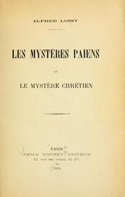 Cover of: Les mystères païens et Le mystère chrétien. by Alfred Firmin Loisy