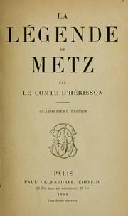 Cover of: La légende de Metz by Hérisson, Maurice comte d'Irisson d'
