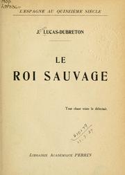 Cover of: Le roi sauvage.