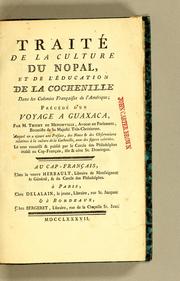 Cover of: Traité de la culture du nopal, et de l'éducation de la cochenille dans les colonies françaises de l'Amérique; précédé d'un Voyage a Guaxaca