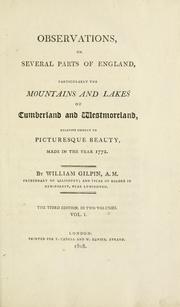 Cover of: Observations on several parts of England, particularly the mountains and lakes of Cumberland and Westmoreland: relative chiefly to picturesque beauty, made in the year 1772