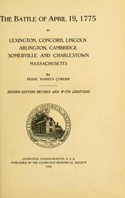 Cover of: The battle of April 19, 1775: in Lexington, Concord, Lincoln, Arlington, Cambridge, Somerville, and Charlestown, Massachusetts