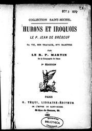 Cover of: Hurons et Iroquois: le P. Jean de Brébeuf, sa vie, ses travaux, son martyre