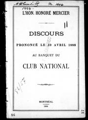 Cover of: Discours prononcé la 10 avril 1888 au banquet du Club national by Honoré Mercier