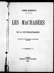 Cover of: Les Machabées de la Nouvelle-France: histoire d'une famille canadienne, 1641-1768