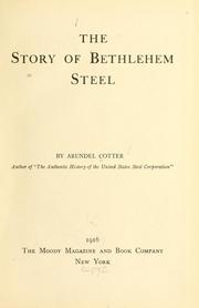 The story of Bethlehem Steel by Arundel Cotter