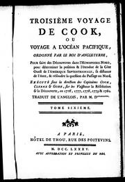 Cover of: Troisième voyage de Cook, ou Voyage à l'océan Pacifique, ordonné par le roi d'Angleterre by traduit de l'anglois, par M. D********