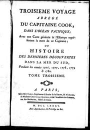 Cover of: Troisieme voyage abrégé du capitaine Cook, dans l'océan Pacifique; avec une cart générale & l'estampe représentant la mort de ce capitaine; ou Histoire des dernieres découvertes dans la mer du sud, pendant les anné es 1776, 1777, 1778, 1779 & 1780 by 