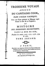 Cover of: Troisieme voyage abrégé du capitaine Cook, dans l'océan Pacifique; avec une carte générale & l'estampe représentant la mort de ce capitaine; ou Histoire des dernieres découvertes dans la mer du sud, pendant les anné es 1776, 1777, 1778, 1779 & 1780 by 