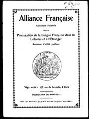 Cover of: Alliance française: association nationale pour la propogation de la langue française dans les colonies et à l'étranger : reconnue d'utilité publique