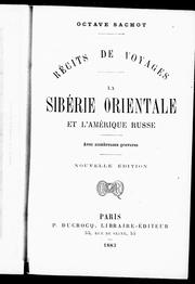 Cover of: La Sibérie orientale et l'Amérique russe by Octave Sachot, Octave Sachot