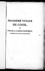 Cover of: Troisième voyage de Cook, ou Voyage à l'océan Pacifique by James Cook