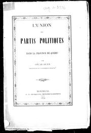 Cover of: L'union des partis politiques dans la province de Québec