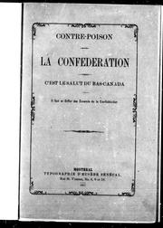 Cover of: Contre-poison: la confédération c'est le salut du Bas-Canada ; il faut se défier des ennemis de la confédération
