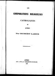 Les corporations religieuses catholiques de Québec by Hubert LaRue