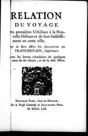 Cover of: Relation du voyage [d]es premières Ursulines à la Nouvelle Orléans et de leur établissement en cette ville by Marie Tranchepain de Saint Augustin