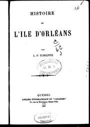 Cover of: Histoire de l'île d'Orléans by Louis-P Turcotte