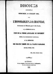 Cover of: Discours prononcé le mercredi, 18 juillet 1855, par l'Honorable P. J. O. Chauveau: surintendant de l'éducation pour le Bas-Canada à la cérémonie de la pose de la pierre angulaire du monument dédié, par souscription nationale, à la mémoire des braves tombés sur la plaine d'Abraham, le 28 avril 1760