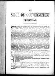 Cover of: Le siége [sic] du gouvernement provincial