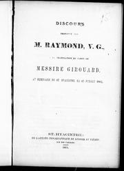 Cover of: Discours prononcé par M. Raymond, V.G., à la translation du corps de Messire Girouard au Séminaire de St. Hyacinthe, le 17 juillet, 1861