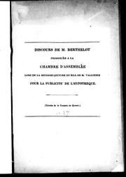 Cover of: Discours de M. Berthelot prononcée [sic] à la Chambre d'assemblée lors de la seconde lecture du bill de M. Vallières pour la publicité de l'hypothèque by A. Berthelot