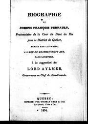 Cover of: Biographie de Joseph François Perrault: protonotaire de la Cour du banc du roi pour le district de Québec